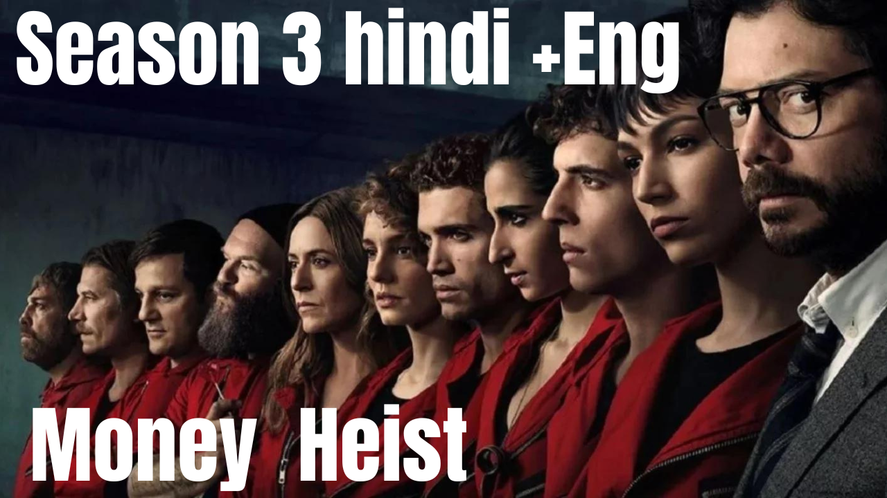 Money Heist (Season 3) Dual Audio [Hindi & English]